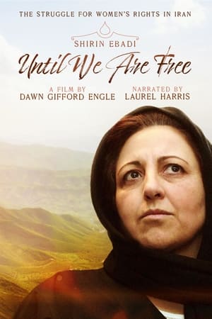 Shirin Ebadi: Until We Are Free watch Shirin Ebadi: Until We Are Free