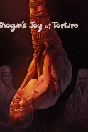 Shogun's Joy of Torture watch Shogun's Joy of Torture