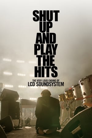 Shut Up and Play the Hits watch Shut Up and Play the Hits