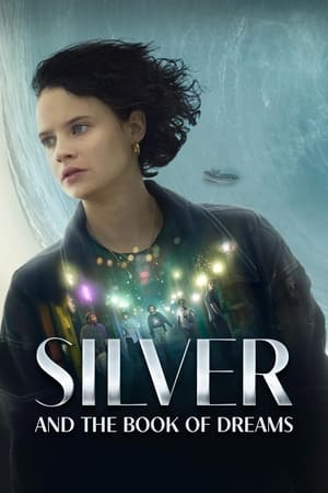 Silver and the Book of Dreams watch Silver and the Book of Dreams