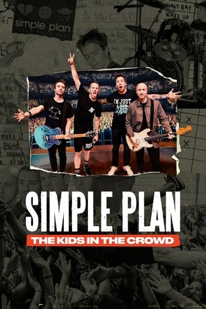 watch Simple Plan: The Kids in the Crowd