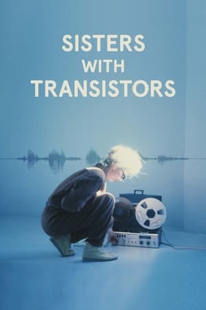 Sisters with Transistors watch Sisters with Transistors
