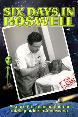 Six Days in Roswell watch Six Days in Roswell