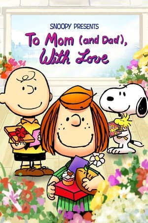 Snoopy Presents: To Mom (and Dad), With Love watch Snoopy Presents: To Mom (and Dad), With Love