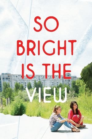 watch So Bright Is the View