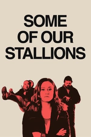 Some of Our Stallions watch Some of Our Stallions