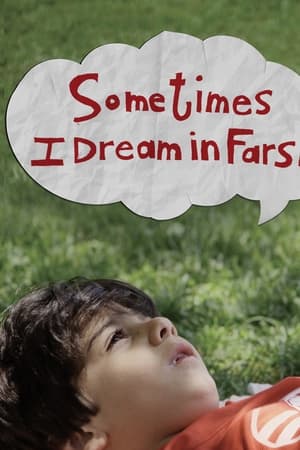 Sometimes I Dream in Farsi watch Sometimes I Dream in Farsi