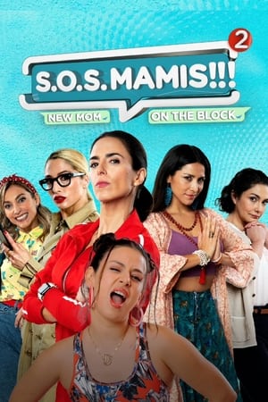 watch S.O.S MAMIS 2: New Mom On The Block