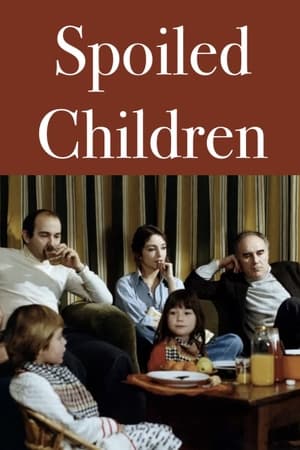 watch Spoiled Children