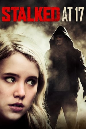 Stalked at 17 watch Stalked at 17