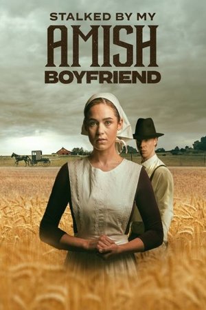watch Stalked by My Amish Boyfriend