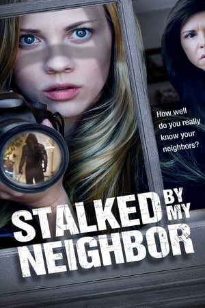 Stalked by My Neighbor watch Stalked by My Neighbor