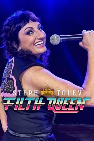 Steph Tolev: Filth Queen watch Steph Tolev: Filth Queen