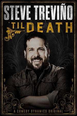 Steve Treviño: 'Til Death watch Steve Treviño: 'Til Death