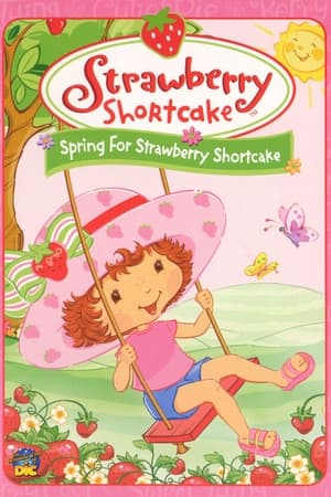 Strawberry Shortcake: Spring for Strawberry Shortcake watch Strawberry Shortcake: Spring for Strawberry Shortcake