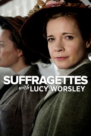 Suffragettes, with Lucy Worsley watch Suffragettes, with Lucy Worsley