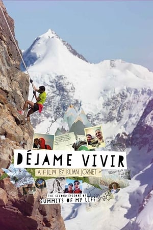 watch Summits of My Life - Déjame Vivir