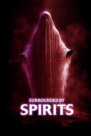 Surrounded by Spirits watch Surrounded by Spirits