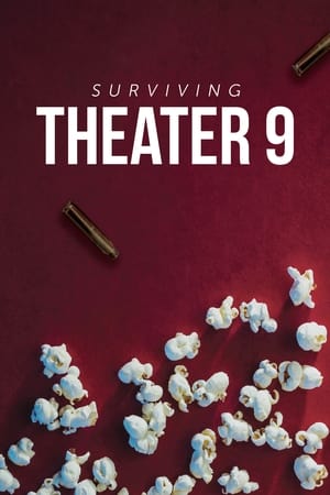 Surviving Theater 9 watch Surviving Theater 9