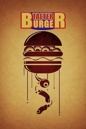 Taeter Burger watch Taeter Burger