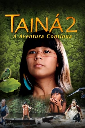 Tainá 2 - A New Amazon Adventure watch Tainá 2 - A New Amazon Adventure