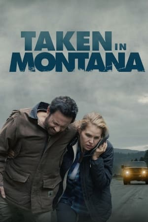 watch Taken In Montana