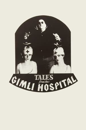 watch Tales from the Gimli Hospital
