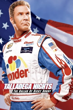 Talladega Nights: The Ballad of Ricky Bobby watch Talladega Nights: The Ballad of Ricky Bobby