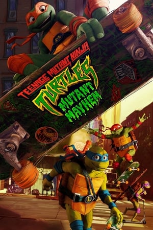 Teenage Mutant Ninja Turtles: Mutant Mayhem watch Teenage Mutant Ninja Turtles: Mutant Mayhem