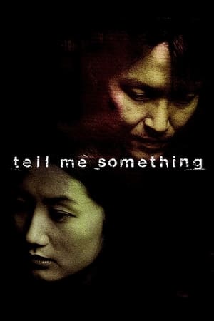 watch Tell Me Something