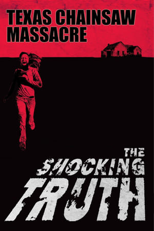 watch Texas Chain Saw Massacre: The Shocking Truth