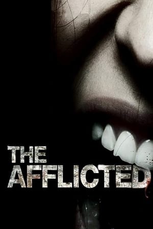 The Afflicted watch The Afflicted
