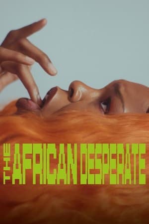 The African Desperate watch The African Desperate