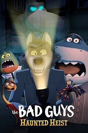 The Bad Guys: Haunted Heist watch The Bad Guys: Haunted Heist
