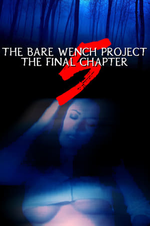 The Bare Wench Project 5: The Final Chapter watch The Bare Wench Project 5: The Final Chapter
