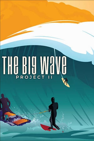 watch The Big Wave Project II