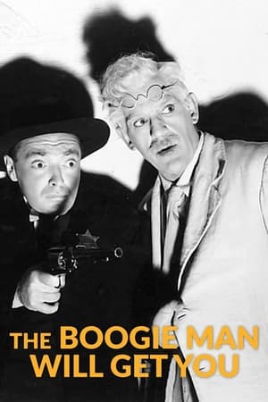 The Boogie Man Will Get You watch The Boogie Man Will Get You
