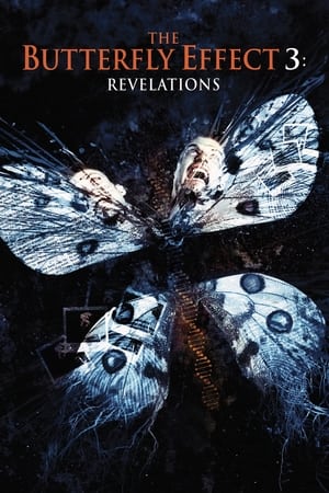 The Butterfly Effect 3: Revelations watch The Butterfly Effect 3: Revelations