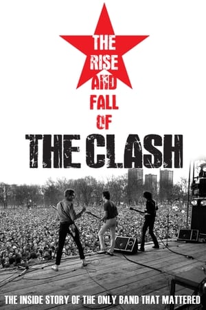 watch The Clash: The Rise and Fall of The Clash
