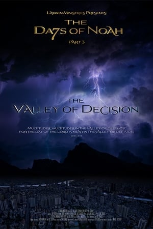 The Days of Noah Part 3: The Valley of Decision watch The Days of Noah Part 3: The Valley of Decision