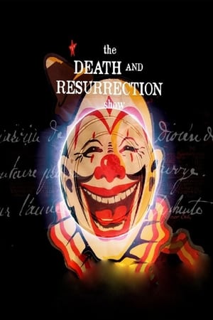 The Death and Resurrection Show watch The Death and Resurrection Show