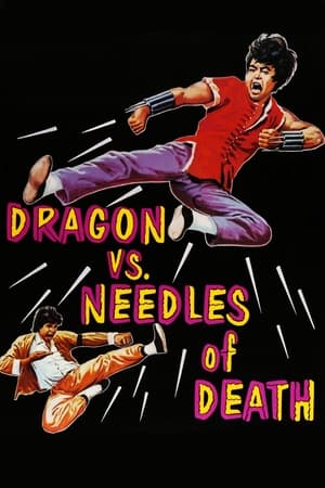 watch The Dragon vs. Needles of Death
