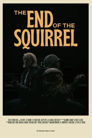 watch The End of the Squirrel