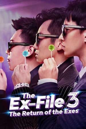 The Ex-File 3: The Return of the Exes watch The Ex-File 3: The Return of the Exes