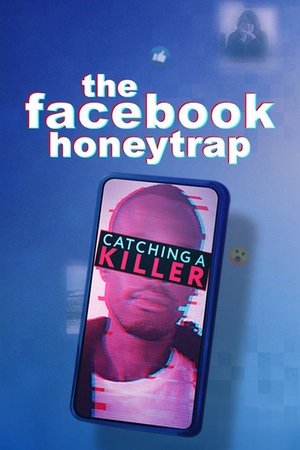 The Facebook Honeytrap: Catching A Killer watch The Facebook Honeytrap: Catching A Killer