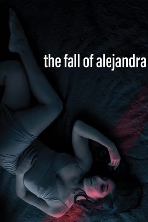 watch The Fall of Alejandra
