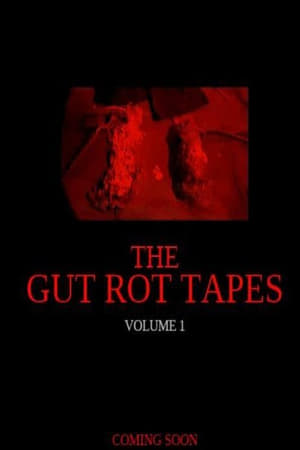 watch The Gut Rot Tapes: Volume 1