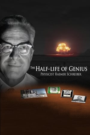 watch The Half-Life of Genius Physicist Raemer Schreiber
