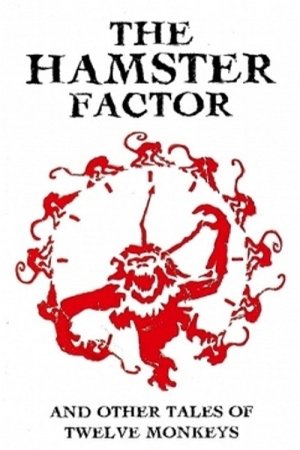 The Hamster Factor and Other Tales of 'Twelve Monkeys' watch The Hamster Factor and Other Tales of 'Twelve Monkeys'