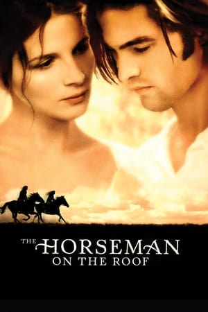 The Horseman on the Roof watch The Horseman on the Roof